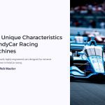 1 The Unique Characteristics of IndyCar Racing Machines